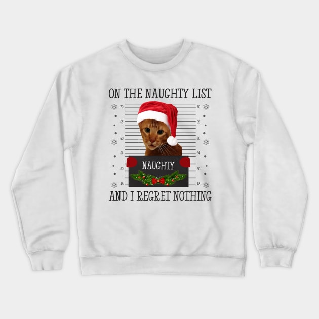 On The Naughty List And I Regret Nothing Crewneck Sweatshirt by CoolTees